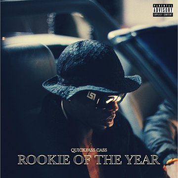 Mixtape: Quickfass Cass – Rookie Of The Year