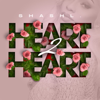 Shashl – Heart 2 Heart