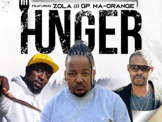 TeQ-illA Raps, Zola and GP Ma-Orange – Hunger