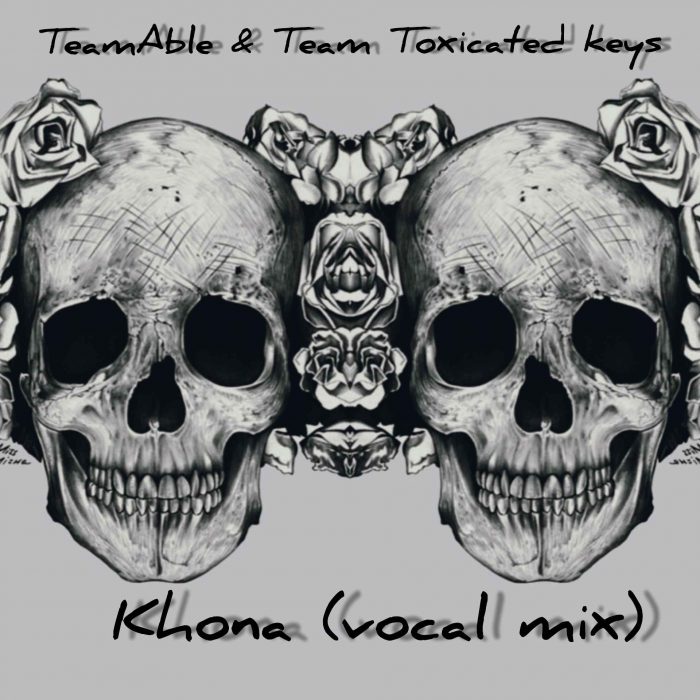 Team Able & Toxicated Keys – Khona (Vocal Mix)