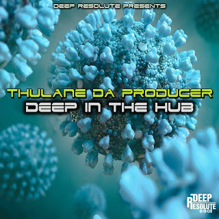 EP: Thulane Da Producer – Deep In The Hub