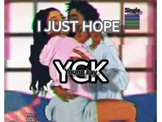 Young Kay – I Just Hope