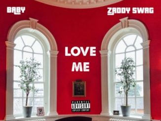 Zaddy Swag – Love Me Ft. Baby