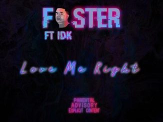 Foster – Love Me Right Ft. IDK Lukhanyo Mp3 Download Gqom Fakaza