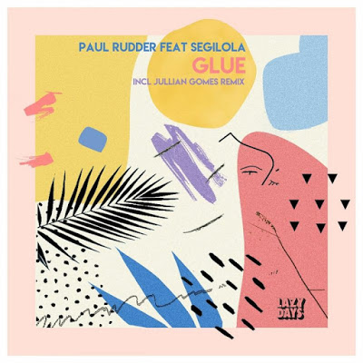 Paul Rudder, Segilola – Glue (Jullian Gomes Remix)