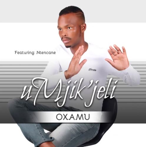 uMjik’jeli Ft. Ntencane – Oxamu Mp3 Download | Fakaza