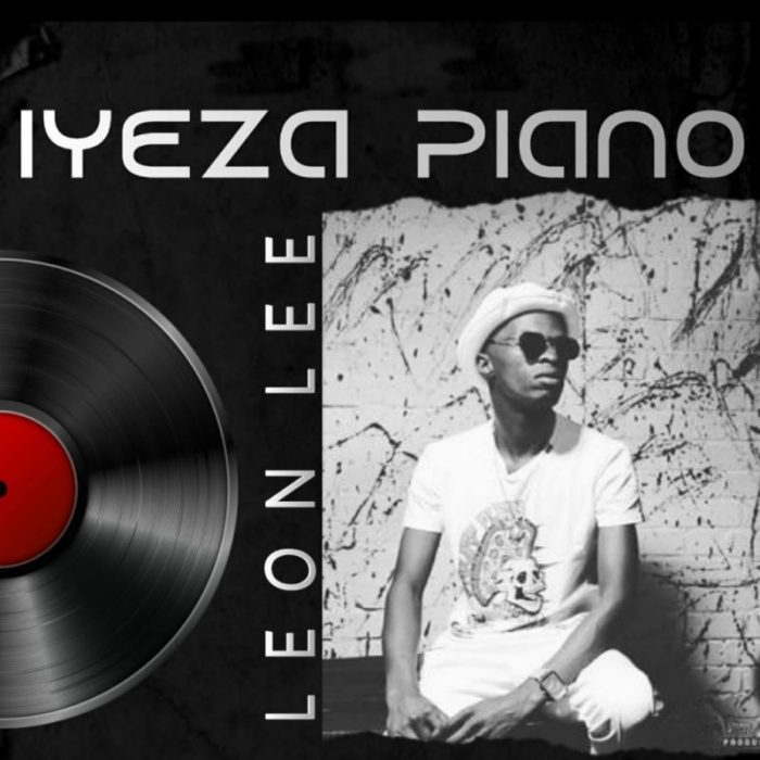 ALBUM: Leon Lee – Iyeza Piano