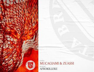EP: Afrokillerz – Mucagiami & Zuassi