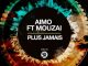 Aimo – Plus Jamais Ft. Mouzai (Original Mix)