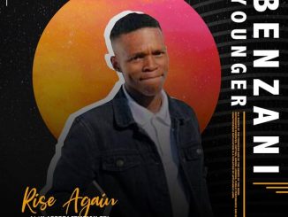 EP: Benzani Younger – Rise Again