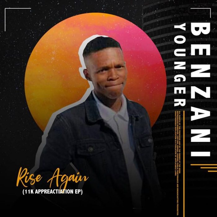 EP: Benzani Younger – Rise Again