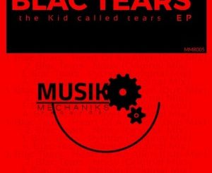 EP: Blac Tears – The Kid Called Tears