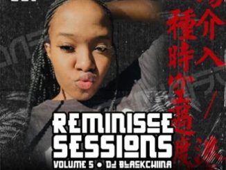 Black Chiina – Reminisce Sessions Vol.05