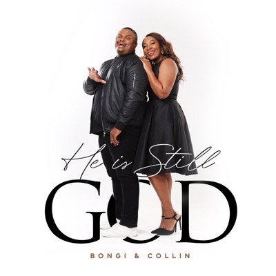 Bongi & Collin – He Is Still God