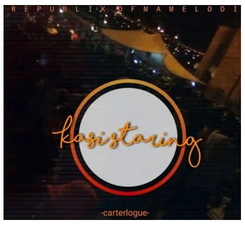 Carterloague – Kasi Staring Mp3 Download