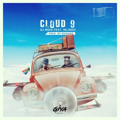 DJ Mdix – Cloud 9 Ft. Mlindo