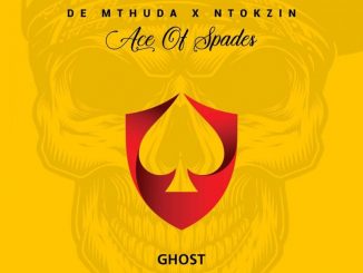 De Mthuda & Ntokzin – Ghost