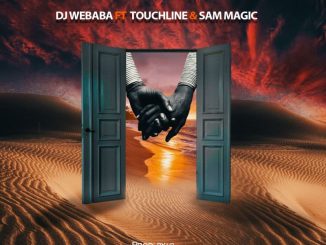 Dj Webaba – Ungowami Ft. Sam Magic & Touchline