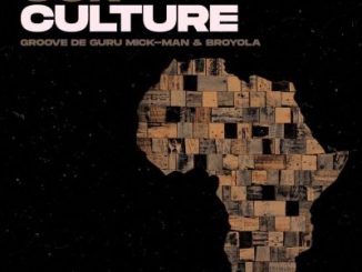 Groove De Guru, Mick-Man & Broyola – Our Culture