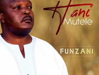 Hani Mutele – Funzani