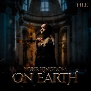 ALBUM: Hle – Your Kingdom On Earth