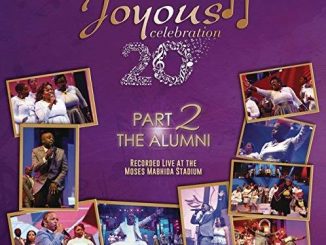 Joyous Celebration – Volume 20, Pt. 2: The Alumni (Live) Fakaza2018