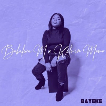 EP: Kelvin Momo & Babalwa M – Bayeke