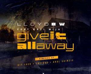 Lloyd BW, Kali Mija – Give It All Away (LaTique’s Rare Dub)
