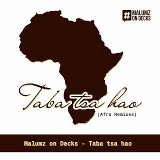 Malumz on Decks – Taba Tsa Hao (Limpopo Rhythm Remix) Ft. KB Motsilanyane