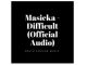 Masicka – Difficult Mp3 Download
