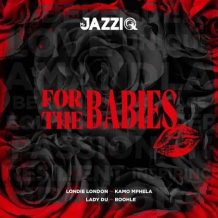 EP: Mr JazziQ – For The Babies