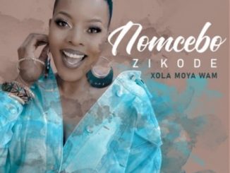 Nomcebo Zikode – Xola Moya Wam