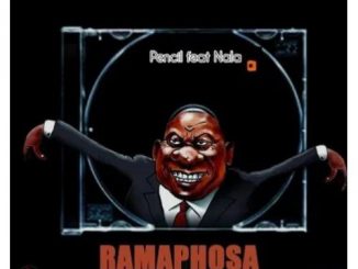 Pencil SA – Ramaphosa Vula Ft. Nala