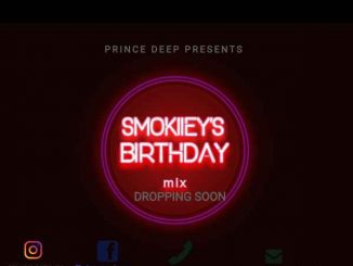 Prince Deep – Smokiieys Birthday Mix (Lockdown Edition)