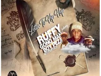 Ruffy Ft. Gong Man, Boy Peza & Kingsley – Letter To Hip Hop Mp3 Download