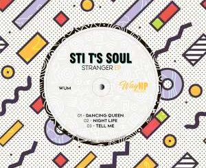 EP: STI T’s Soul – Stranger