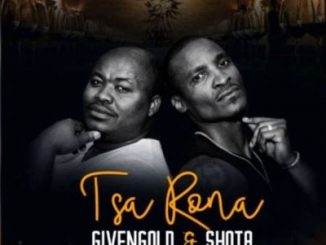 Shota & Given Gold – Tsa Rona