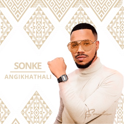 Sonke – Angikhathali