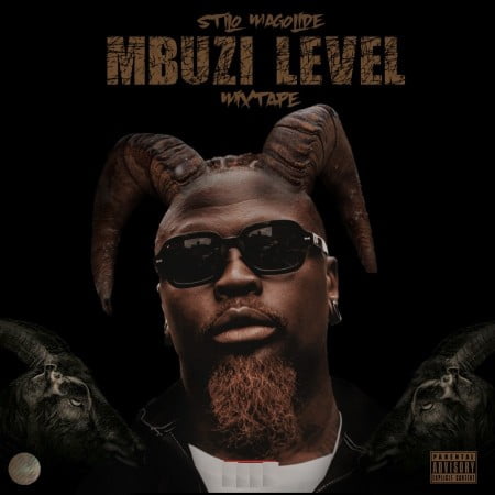 Stilo Magolide – Mbuzi Level Mixtape