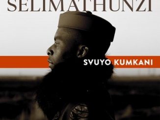 Svuyo Kumkani – Selimathunzi