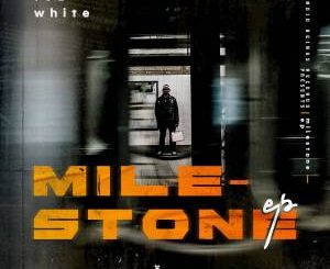 EP: Tea White – Milestone