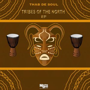 EP: Thab De Soul – Tribes Of The North