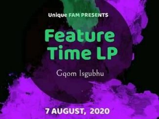 EP: Unique Fam – Feature Time