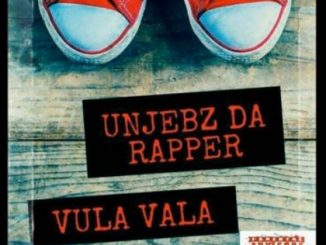 Unjebz Da Rapper - Vula Vala Mp3 Download