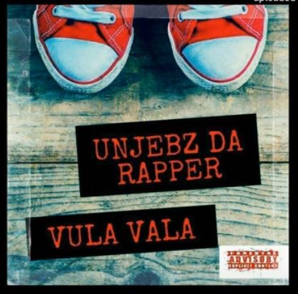 Unjebz Da Rapper - Vula Vala Mp3 Download