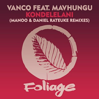 Vanco – Kondelelani Ft. Mavhungu (Manoo Remix)