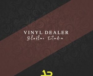 EP: Vinyl Dealer – Bloodline Extinction