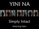 Simply Intact – Yini Na? Ft. Zuko