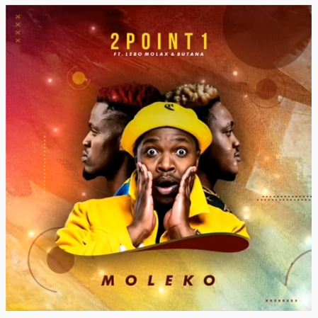 2Point1 – Moleko Ft. Butana & Lebo Molax Mp3 Download