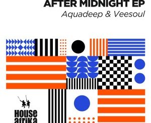 EP: Aquadeep & Veesoul – After Midnight